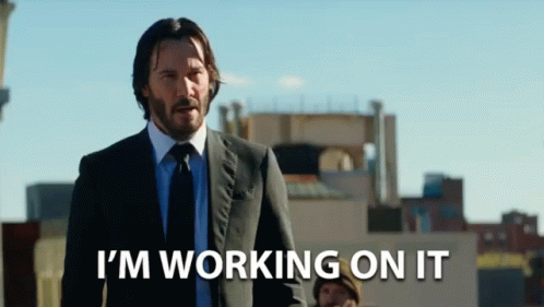 im-working-on-it-progress.gif