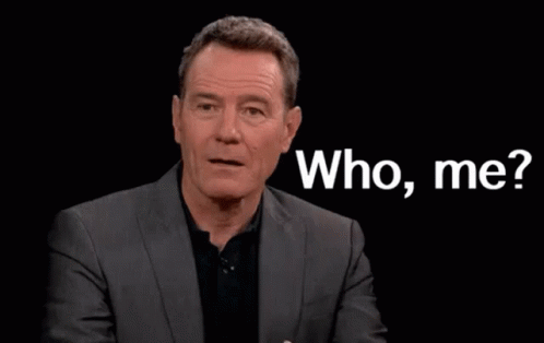 bryan-cranston-who-me-145mdsg3hrq5sr2i.gif