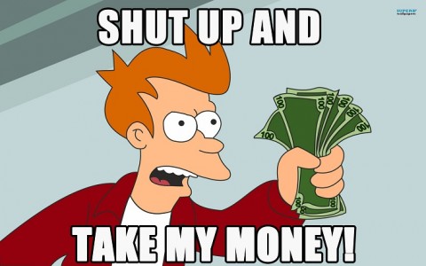 shut-up-and-take-my-money-480x300.jpg