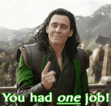loki-you-had-one-job.gif