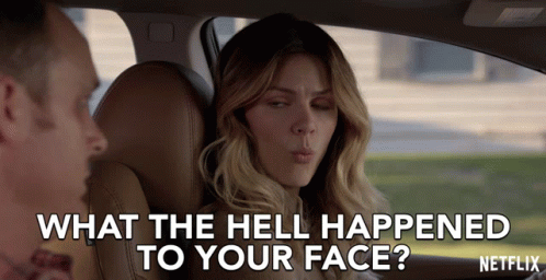 what-the-hell-happened-to-your-face-mallory-hanson.gif