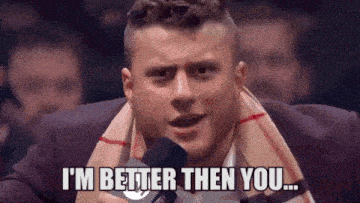 mjf-i%27m-better-then-you.gif