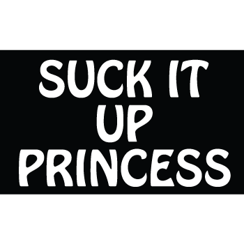 Suck_it_up_princess.gif