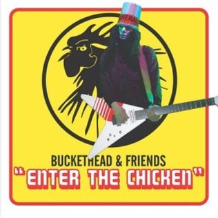 Buckethead-Enterthechicken.jpg