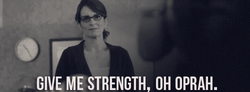 30_Rock_Give_Me_Strength_Oh_Oprah.gif